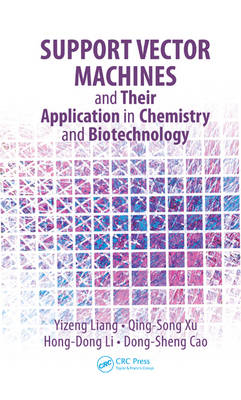 Support Vector Machines and Their Application in Chemistry and Biotechnology -  Dong-Sheng Cao,  Hong-Dong Li,  Yizeng Liang,  Qing-Song Xu