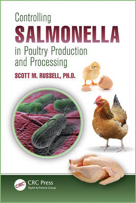 Controlling Salmonella in Poultry Production and Processing - Scott M. (University of Georgia Ph.D.  Athens  USA) Russell