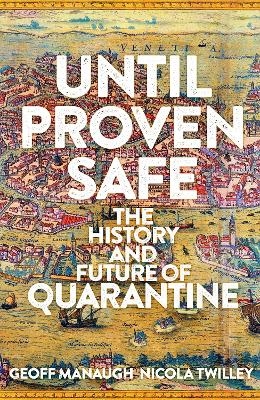 Until Proven Safe - Geoff Manaugh, Nicola Twilley