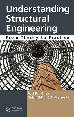 Understanding Structural Engineering -  Wai-Fah Chen,  Salah El-Din E. El-Metwally