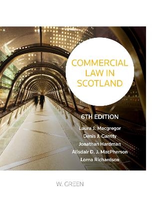 Commercial Law in Scotland - Laura Macgregor, Denis Garrity, Jonathan Hardman