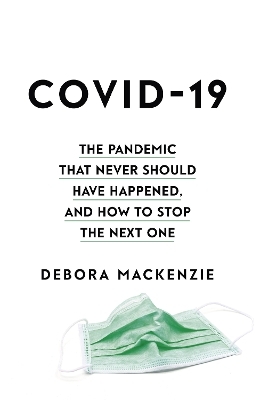 COVID-19 - Debora MacKenzie