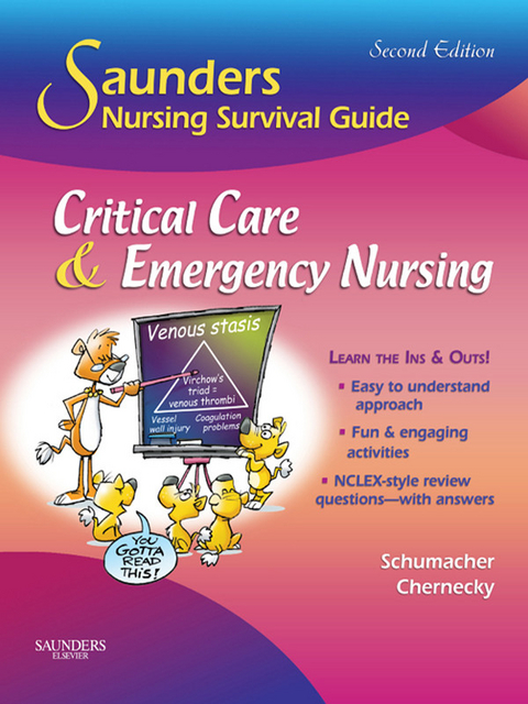 Saunders Nursing Survival Guide: Critical Care & Emergency Nursing -  Lori Schumacher,  Cynthia C. Chernecky