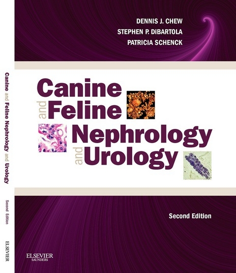 Canine and Feline Nephrology and Urology -  Dennis J. Chew,  Stephen p. Dibartola,  Patricia Schenck