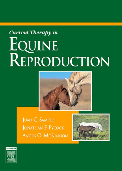 Current Therapy in Equine Reproduction -  Jonathan Pycock,  Juan C. Samper,  Angus O. McKinnon