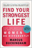 Find Your Strongest Life -  Marcus Buckingham