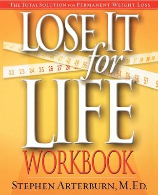 Lose It for Life Workbook -  Stephen Arterburn