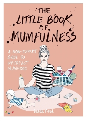 The Little Book of Mumfulness - Sarah Ford