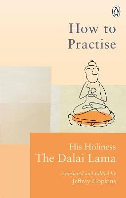 How To Practise - Dalai Lama