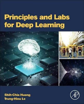 Principles and Labs for Deep Learning - Shih-Chia Huang, Trung-Hieu Le