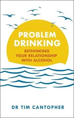 Problem Drinking - Tim Cantopher