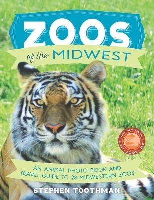 Zoos of the Midwest - Stephen Toothman