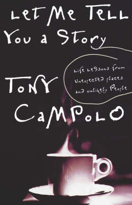 Let Me Tell You a Story -  Tony Campolo