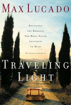 Traveling Light Deluxe Edition -  Max Lucado