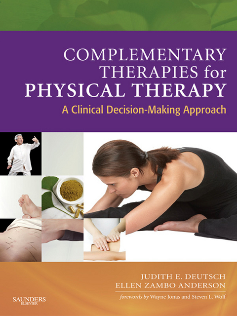 Complementary Therapies for Physical Therapy - E-Book -  Ellen Z. Anderson,  Judith E. Deutsch