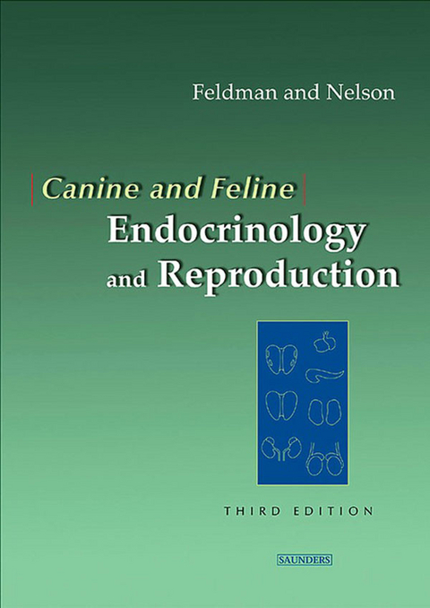 Canine and Feline Endocrinology and Reproduction -  Edward C. Feldman,  Richard W. Nelson