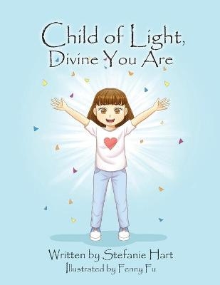 Child of Light, Divine You Are - Stefanie Hart