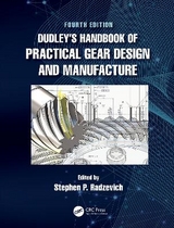 Dudley's Handbook of Practical Gear Design and Manufacture - Radzevich, Stephen P.