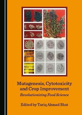 Mutagenesis, Cytotoxicity and Crop Improvement - 