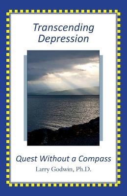 Transcending Depression - Larry B Godwin