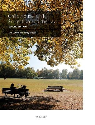 Child Abuse, Child Protection & the Law - Tom Guthrie, Morag Driscoll