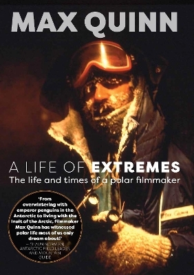 A Life of Extremes - Max Quinn