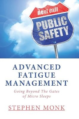 Advanced Fatigue Management - Stephen Monk