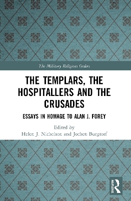 The Templars, the Hospitallers and the Crusades - 