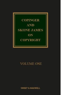 Copinger and Skone James on Copyright - Nicholas Caddick QC, Gwilym Harbottle, Professor Uma Suthersanen