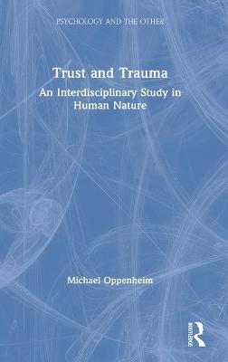 Trust and Trauma - Michael Oppenheim