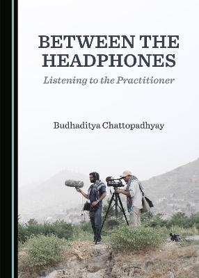 Between the Headphones - Budhaditya Chattopadhyay