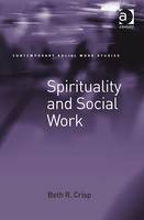 Spirituality and Social Work -  Professor Beth R Crisp