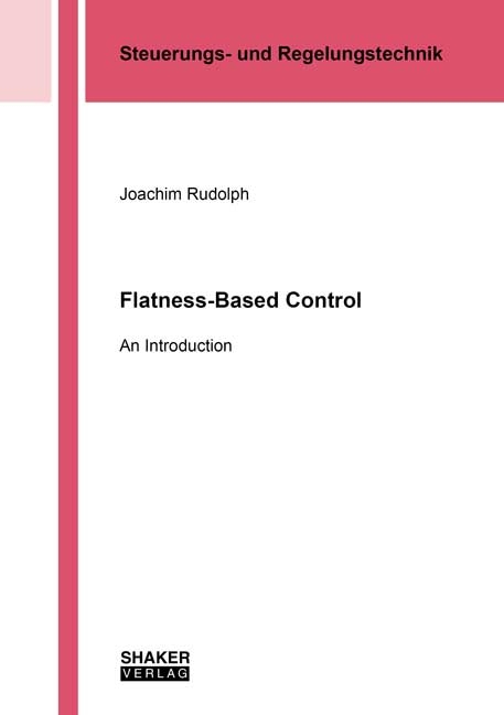 Flatness-Based Control - Joachim Rudolph