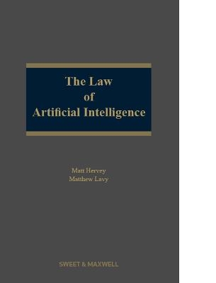 The Law of Artificial Intelligence - Matt Hervey, Dr Matthew Lavy