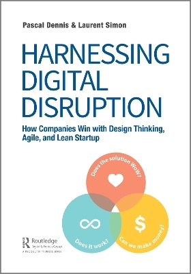 Harnessing Digital Disruption - Pascal Dennis, Laurent Simon