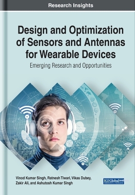 Design and Optimization of Sensors and Antennas for Wearable Devices - 