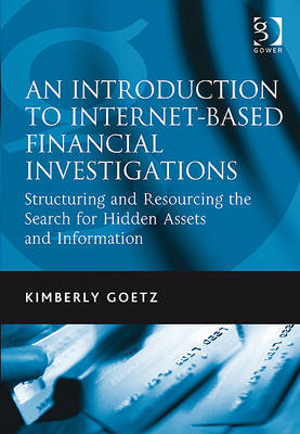 Introduction to Internet-Based Financial Investigations -  Ms Kimberly Goetz