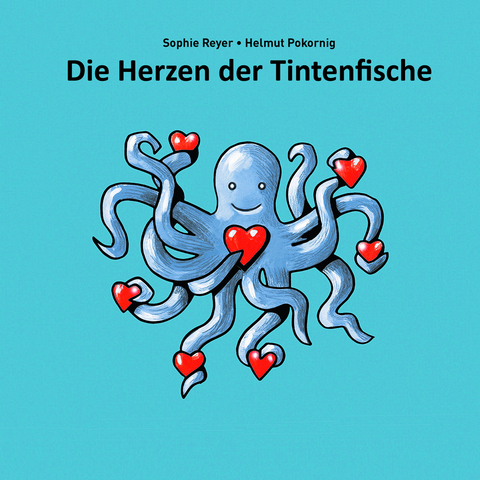 Die Herzen der Tintenfische - Sophie Reyer