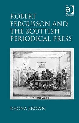 Robert Fergusson and the Scottish Periodical Press -  Dr Rhona Brown