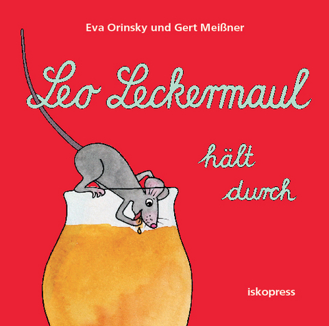 Leo Leckermaul hält durch - Eva Orinsky, Gert Meißner