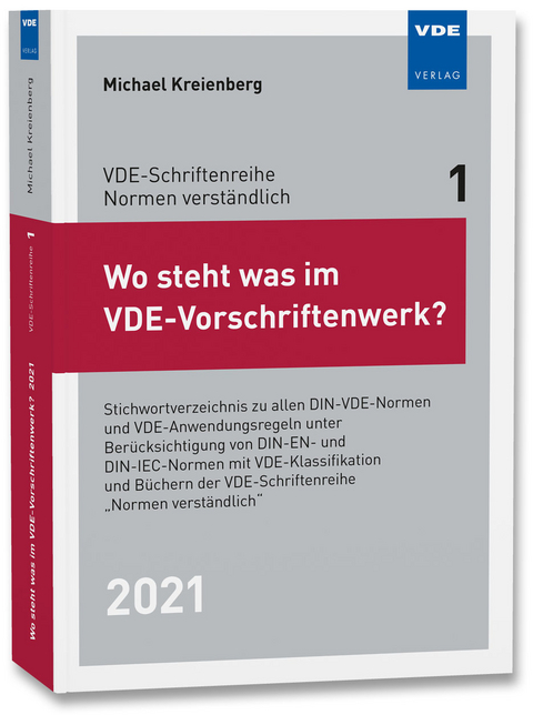 Wo steht was im VDE-Vorschriftenwerk? 2021 - Michael Kreienberg