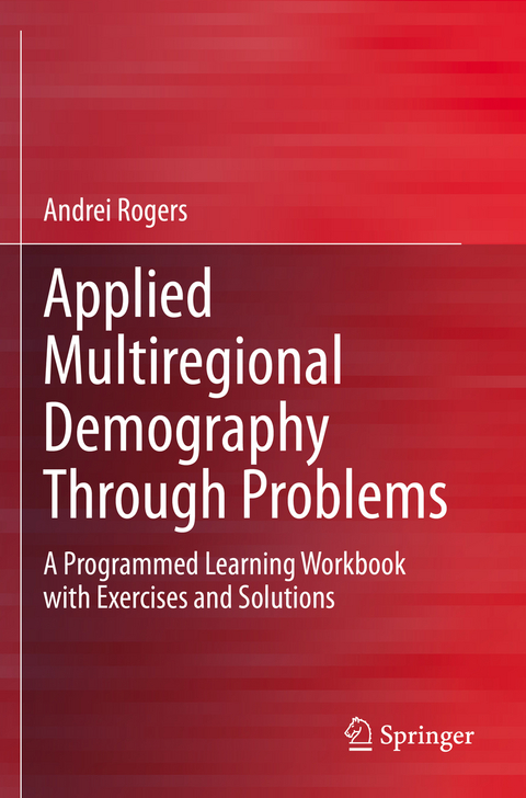 Applied Multiregional Demography Through Problems - Andrei Rogers