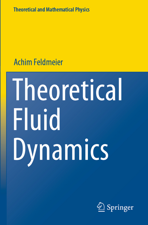 Theoretical Fluid Dynamics - Achim Feldmeier