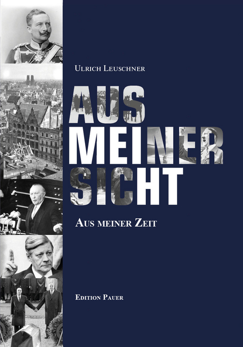 Aus meiner Sicht - Ulrich Leuschner