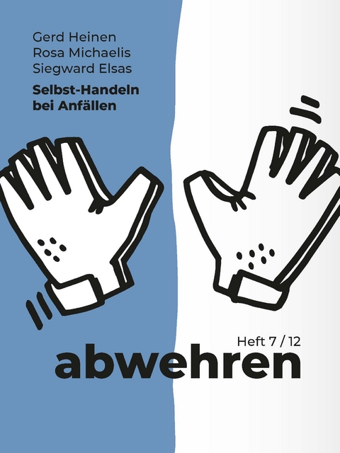 Selbst-Handeln bei Anfällen - Gerd Heinen, Rosa Michaelis, Siegward Elsas