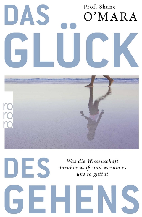 Das Glück des Gehens - Shane O'Mara