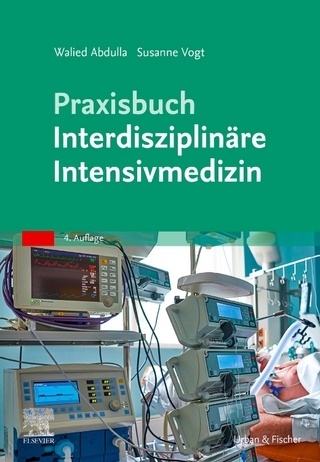 Praxisbuch Interdisziplinäre Intensivmedizin - Walied Abdulla; Susanne Vogt