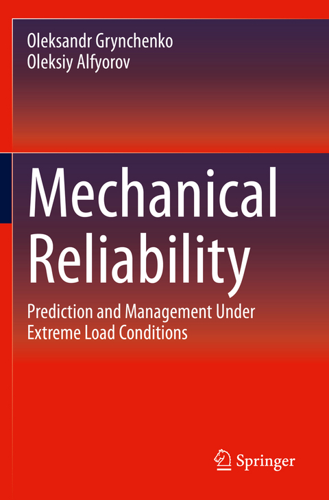 Mechanical Reliability - Oleksandr Grynchenko, Oleksiy Alfyorov