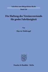 Die Haftung des Vereinsvorstands für grobe Fahrlässigkeit. - Marvin Waldvogel