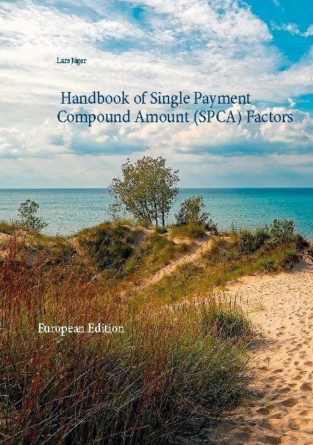 Handbook of Single Payment Compound Amount (SPCA) Factors - Lars Jäger